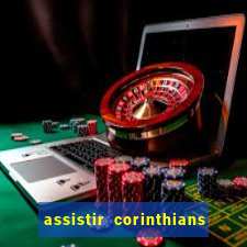 assistir corinthians x palmeiras ao vivo futemax